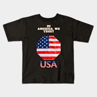 IN AMERICA WE TRUST Kids T-Shirt